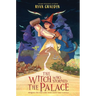 The Witch Who Stormed the Palace