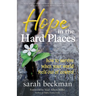 Hope in the Hard Places: How to Survive When Your World Feels Out of Control