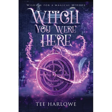 Witch You Were Here: A Paranormal Women's Fiction Novel