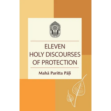 Eleven Holy Discourses of Protection: Mahā Paritta Pāḷi