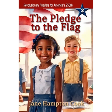 The Pledge to the Flag: Revolutionary Readers for America's 250th Level 3