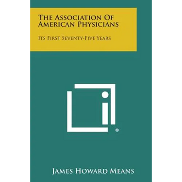 The Association of American Physicians: Its First Seventy-Five Years
