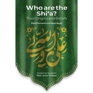 Who Are the Shi'a? Their True Origins and Beliefs