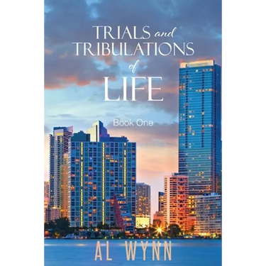 Trials and Tribulations of Life: Book One
