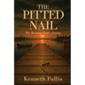 The Pitted Nail: My Rescue, God's Grace