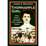 Thornapple Girl: One Family Against the Lumber Trust