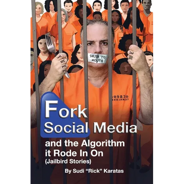 Fork Social Media and the Algorithm it Rode in on (Jailbird Stories)