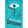 Commendable Delusions: Tales of Meaning and Imagination
