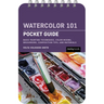 Watercolor 101: Pocket Guide