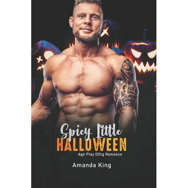 Spicy Little Halloween: Age Play DDlg Romance