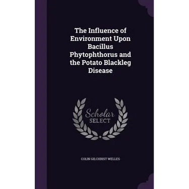 The Influence of Environment Upon Bacillus Phytophthorus and the Potato Blackleg Disease