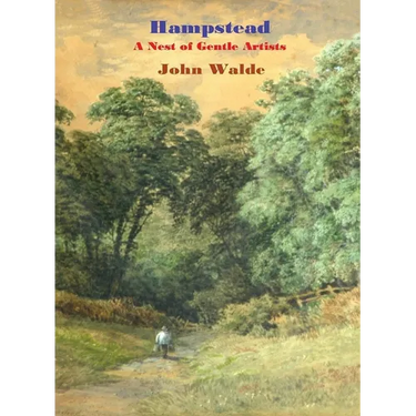 Hampstead: A Nest of Gentle Artists