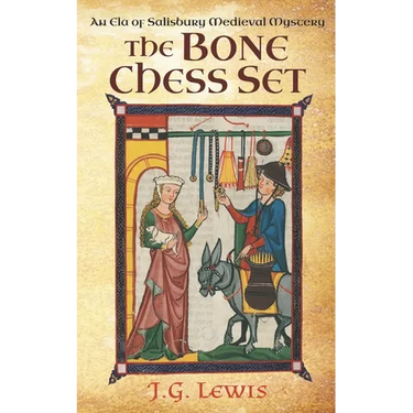 The Bone Chess Set: An Ela of Salisbury Medieval Mystery