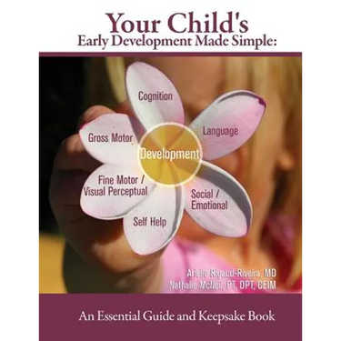 Your Child's Early Development Made Simple: An Essential Guide and Keepsake Book