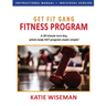 Get Fit Gang Fitness Program: The Comprehensive Whole Body Fitness Program for Simple, Effective Workouts