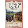 In Distant Lands: A Short History of the Crusades