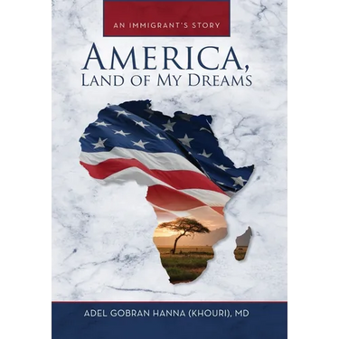 America, Land of My Dreams: An Immigrant's Story