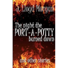 The Night the Port-A-Potty Burned Down and Other Stories