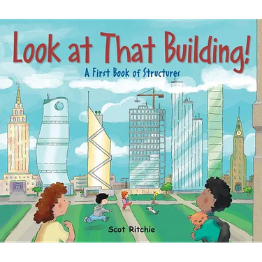 Look at That Building: A First Book of Structures