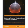 Learning Three.Js: The JavaScript 3D Library for Webgl