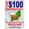 The $100 Hamburger Guide to Buying and Selling Aircraft
