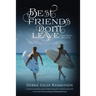 Best Friends Don't Leave: Mystic Trilogy A Back Story