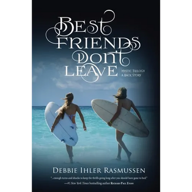 Best Friends Don't Leave: Mystic Trilogy A Back Story