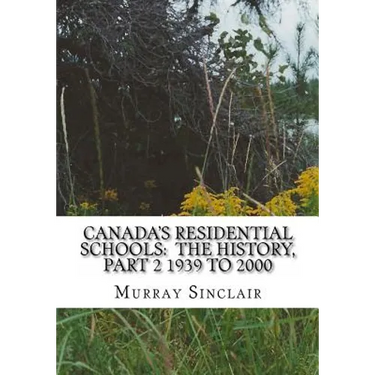 Canada's Residential Schools: The History, Part 2 1939 to 2000