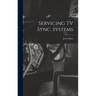 Servicing TV Sync. Systems