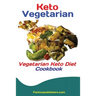 Keto Vegetarians: Vegetarian Keto Diet Cookbook