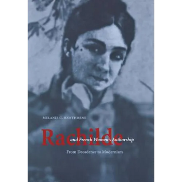 Rachilde and French Women's Authorship: From Decadence to Modernism