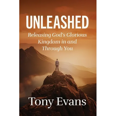 Unleashed: Releasing God's Glorious Kingdom in and Through You