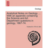 Analytical Notes on Geology ... with an Appendix Containing the Science and Art Department Questions in Geology, 1867-74.