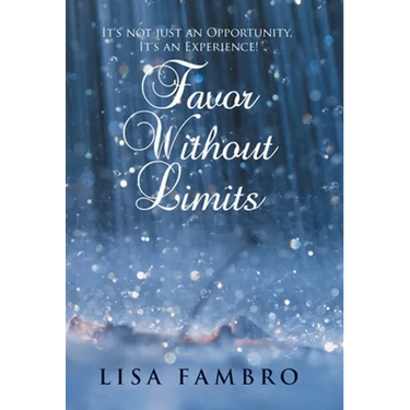 Favor Without Limits: It's Not Just an Opportunity, It's an Experience!