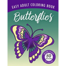 Butterflies: An Easy Large Print Adult Coloring Book Activity for Alzheimer's Patients and Seniors with Dementia