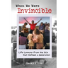 When We Were Invincible: Life Lessons from the '80s that Defined a Generation