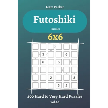 Futoshiki Puzzles - 200 Hard to Very Hard Puzzles 6x6 vol.26