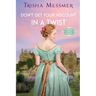 Don't Get Your Viscount In A Twist: A Regency Era Romance