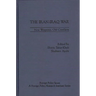 The Iran-Iraq War: New Weapons, Old Conflicts