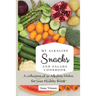 My Alkaline Snacks and Salads Cookbook: A collection of 50 Alkaline Dishes for your Healthy Break