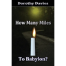 How Many Miles To Babylon?