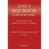 Jung`s Red Book For Our Time: Searching for Soul under Postmodern Conditions Volume 2