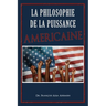 La Philosophie De La Puissance Américaine