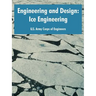 Engineering and Design: Ice Engineering