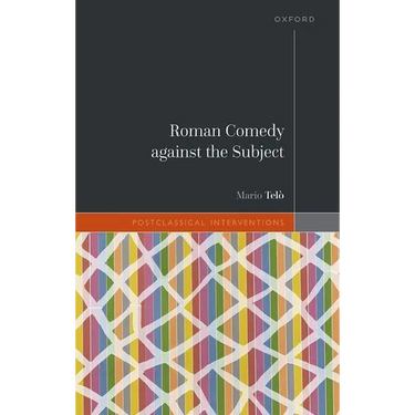 Roman Comedy Against the Subject