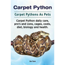 Carpet Python. Carpet Pythons As Pets. Carpet Python daily care, pro's and cons, cages, costs, diet, biology and health.