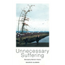 Unnecessary Suffering: Management, Markets and the Liquidation of Solidarity