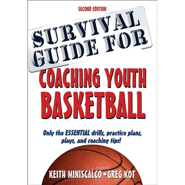 Survival Guide for Coaching Youth Basketball