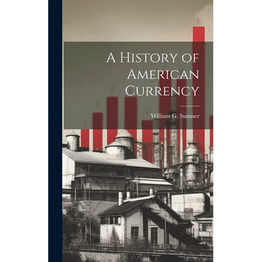 A History of American Currency