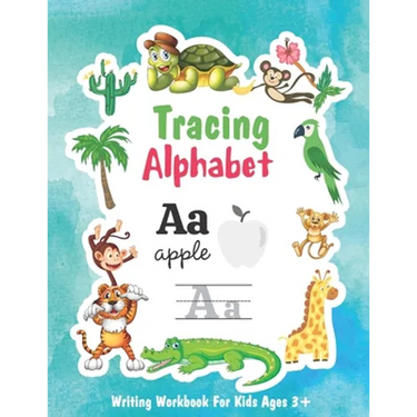 Tracing Alphabet writing Workbook for Kids Ages 3+: Tracing Letters Writing Workbook for Pre School, Kindergarten and Kids ages 3-5. Preschool Writing
